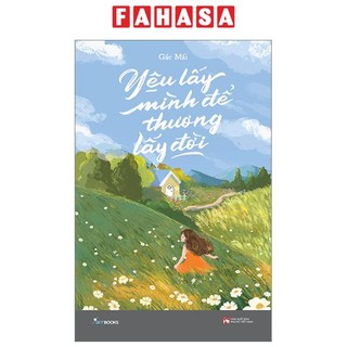 Sách yêu lấy mình để thương lấy đời