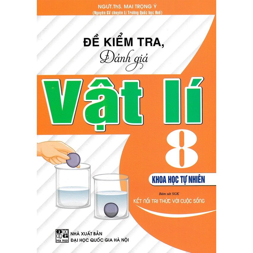 Sách - Đề Kiểm Tra, Đánh Giá Vật Lí 8 - Khoa Học Tự Nhiên  - HA