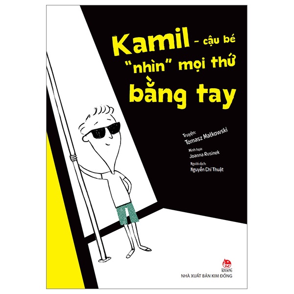 Sách Kamil - Cậu Bé "Nhìn" Mọi Thứ Bằng Tay