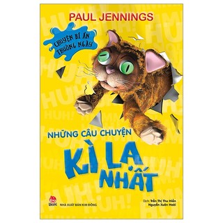 Sách chuyện bí ẩn thường ngày - những câu chuyện kỳ lạ nhất