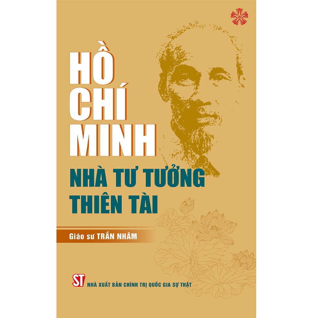 Sách Hồ Chí Minh - Nhà Tư Tưởng Thiên Tài - Nhà Sách Sự Thật
