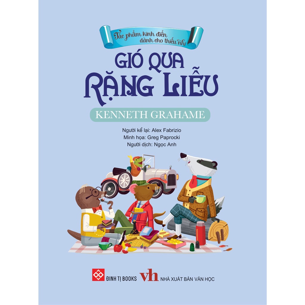 Sách Tác Phẩm Kinh Điển Dành Cho Thiếu Nhi - Gió Qua Rặng Liễu