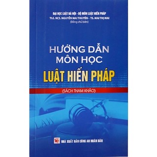 Sách luật Hướng dẫn môn học Luật Hiến pháp