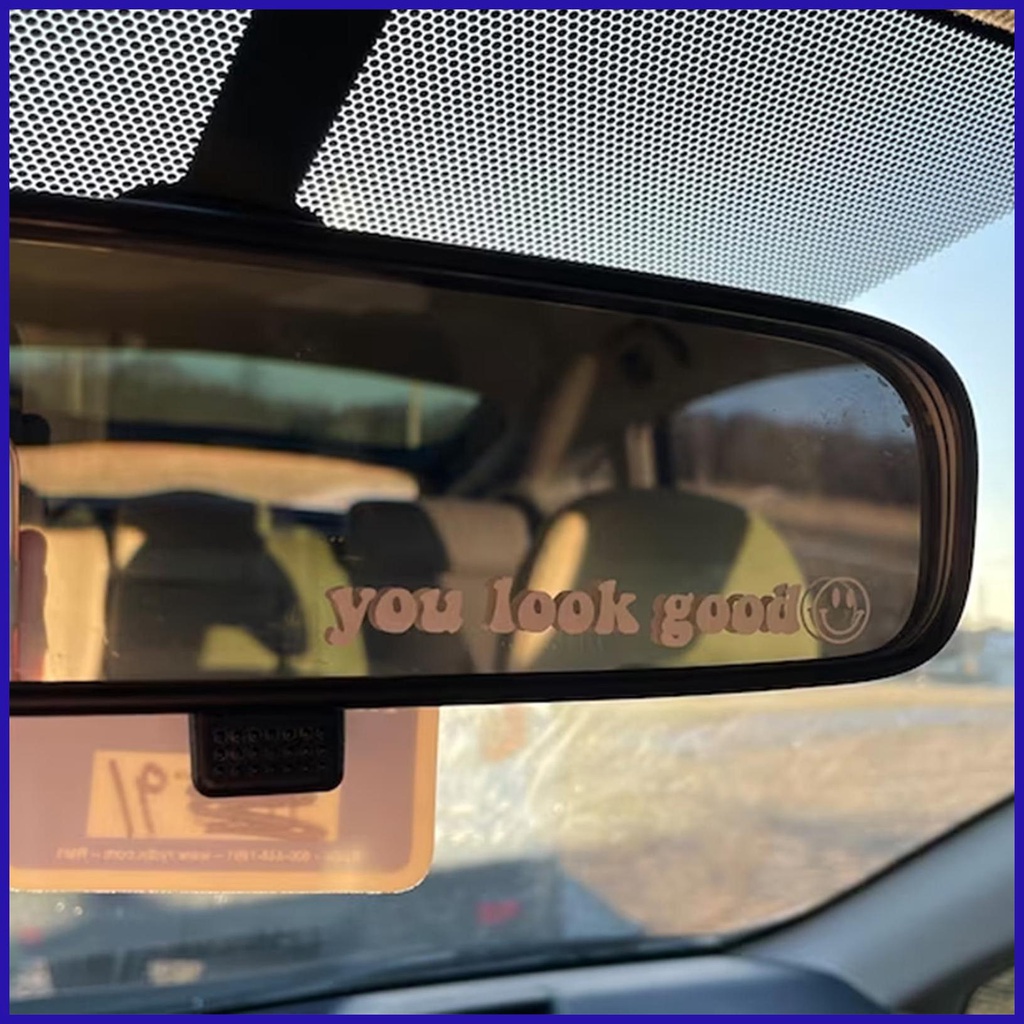 Đề Can Dán Trang Trí Gương Chiếu Hậu Xe Hơi Chống Thấm Nước In Chữ You Look Good Tip