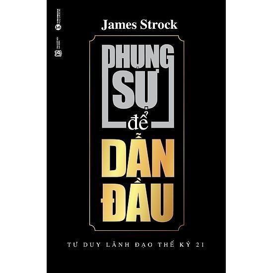Phụng sự để dẫn đầu (Bộ Tư duy lãnh đạo thế kỷ 21)