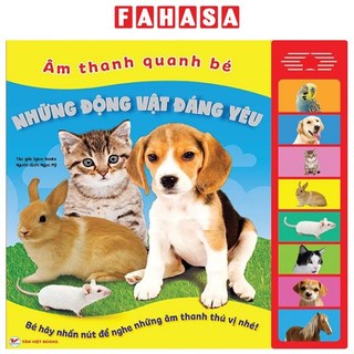 Sách Sách Âm Thanh - Âm Thanh Quanh Bé - Những Động Vật Đáng Yêu