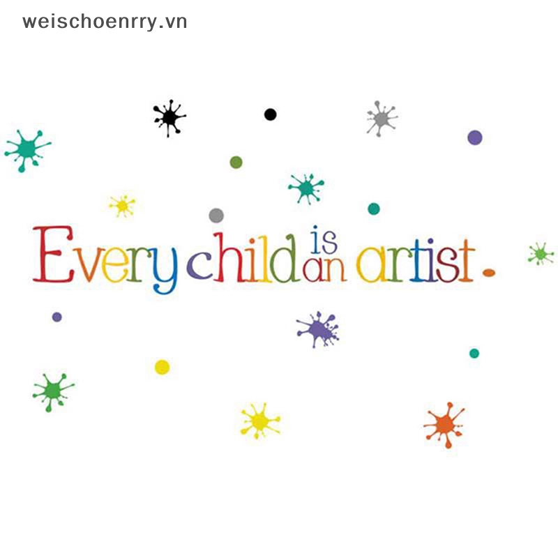 Sticker Dán Tường Họa Tiết Tục Ngữ Tiếng Anh Every child is an artist