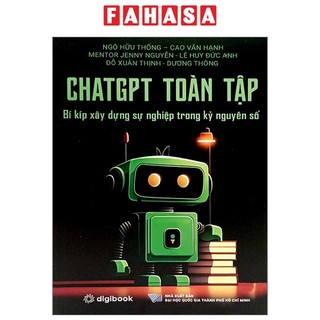 Sách chatgpt toàn tập - bí kíp xây dựng sự nghiệp trong kỷ nguyên số