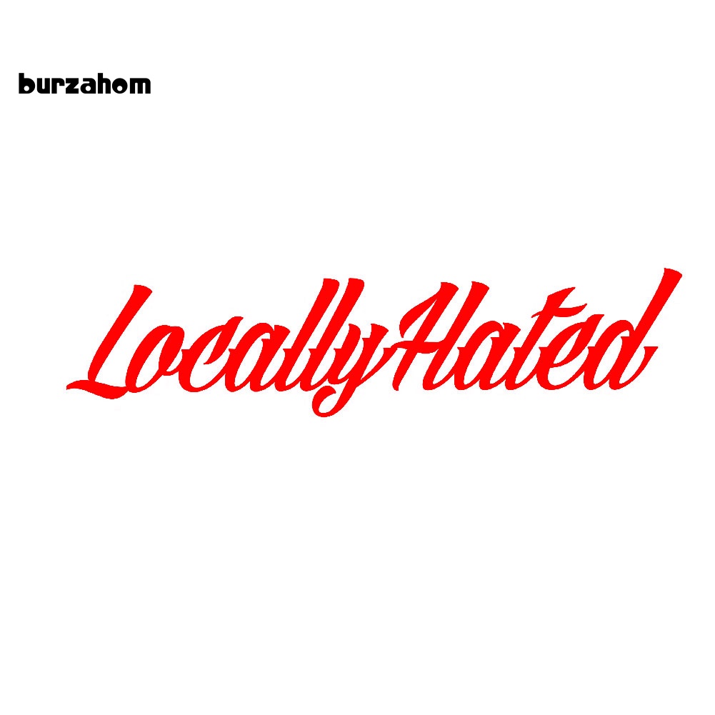 Hình Dán Chữ Bur Locally Hated Phản Quang Trang Trí Thân Xe Hơi