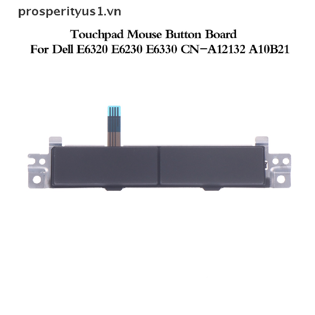 1 Chiếc Bảng Nút Cảm Ứng Cho Dell E6320 E6230 E6330 CN-A12132 A10B21