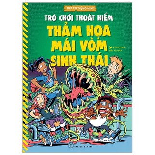 Sách Thử Trí Thông Minh - Trò Chơi Thoát Hiểm - Thảm Họa Mái Vòm Sinh Thái