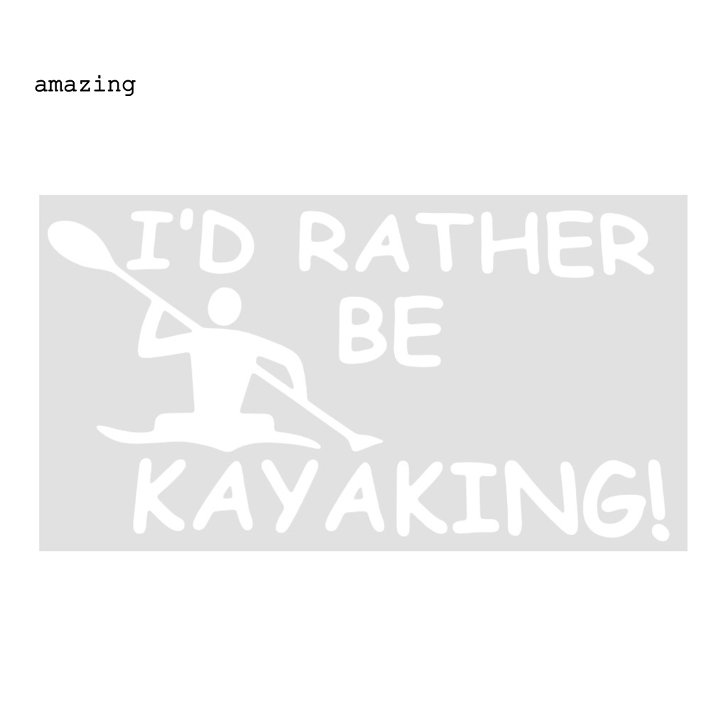 Sticker Dán Trang Trí Xe Hơi In Chữ I 'D Rather Be Kayaking Vui Nhộn