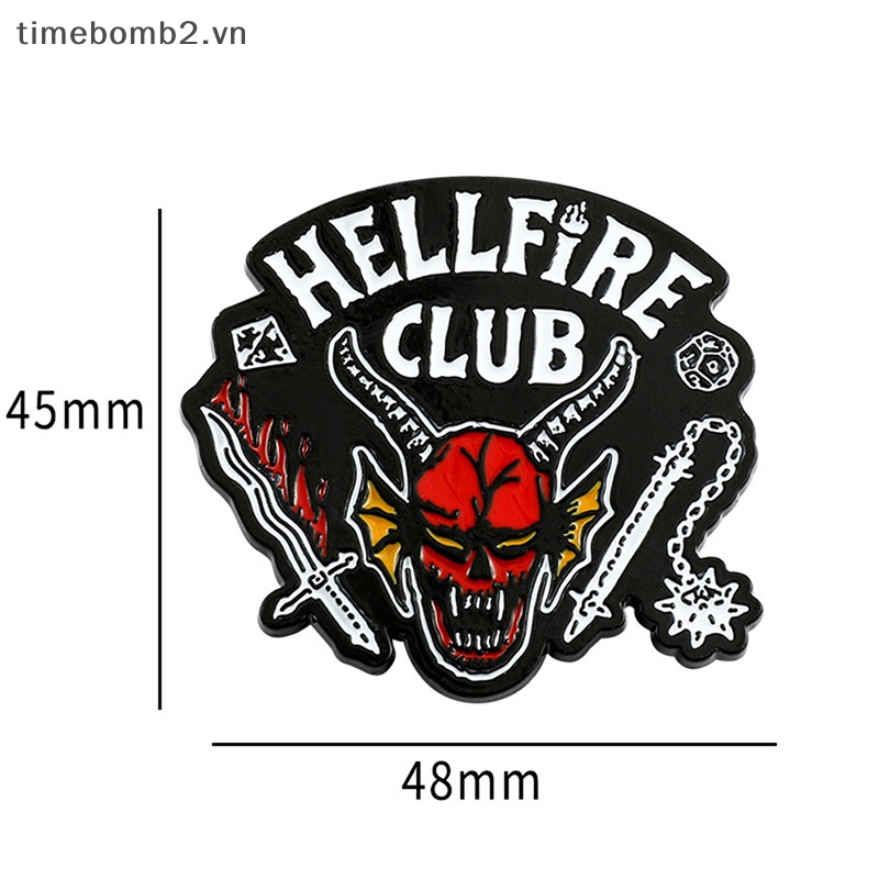 {Timebomb} Ghim Cài Áo Hình Câu Lạc Bộ Hellfire Stranger Things Phụ Kiện Hóa Trang Làm Quà Tặng