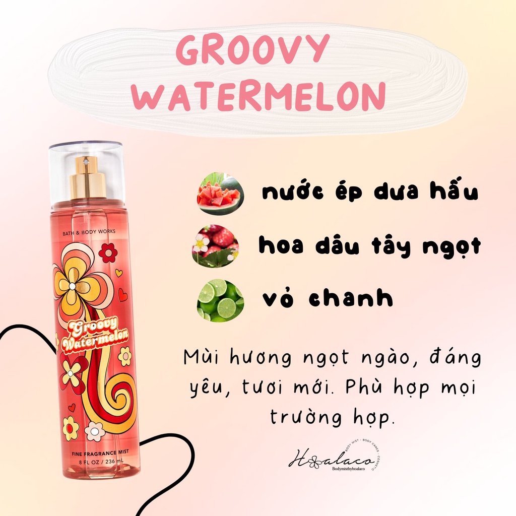 XỊT THƠM TOÀN THÂN BODY MIST GROOVY WATERMELON - Bath & Body Works Hàng Mỹ