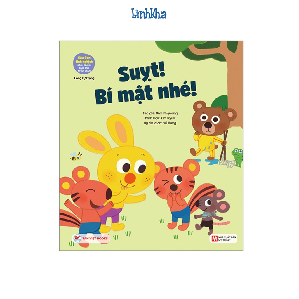 Sách Giáo Dục Nhân Cách Cho Trẻ Lòng Tự Trọng - Gấu Con Tinh Nghịch: Suỵt! Bí Mật Nhé! - Tân Việt