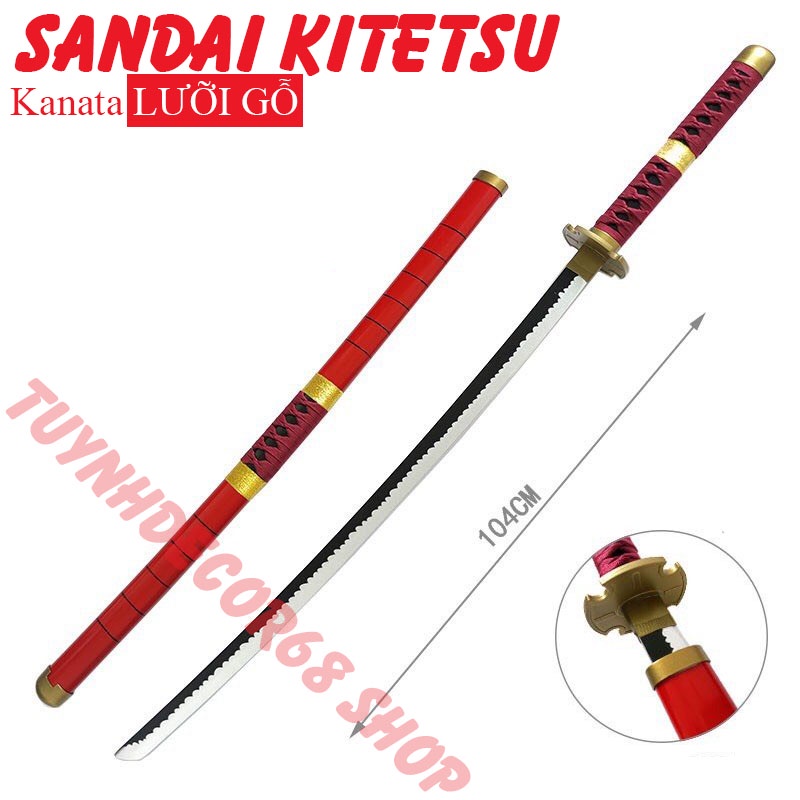 Tặng kệ + Freeship Sandai Kitetsu Ichigo, lưỡi Gỗ cao cấp dài 104cm