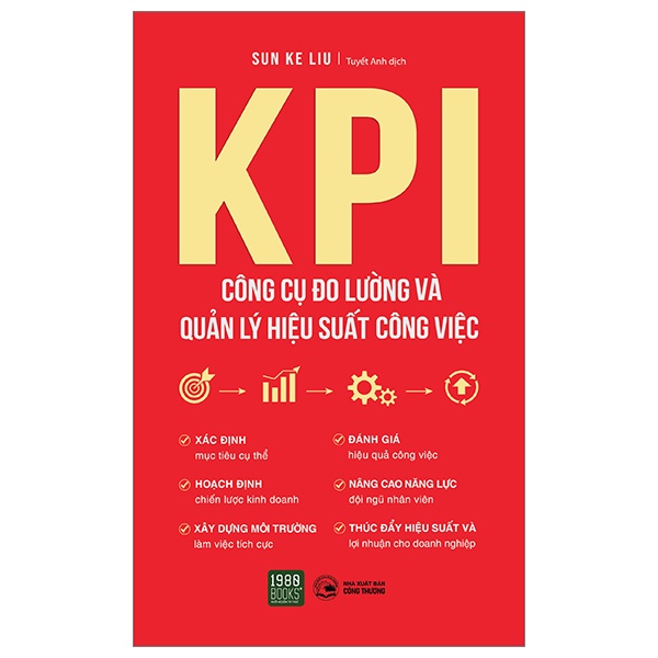 Sách KPI - Công Cụ Đo Lường Và Quản Lý Hiệu Suất Công Việc