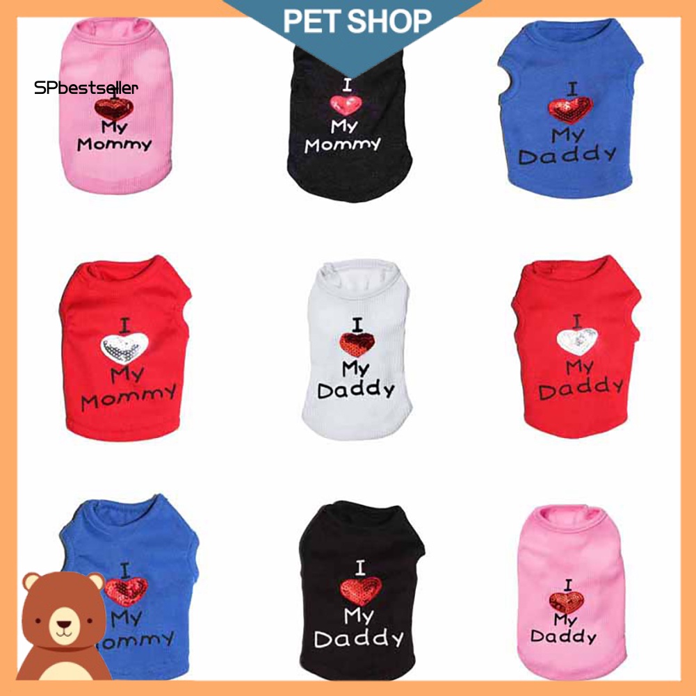 Áo Thun In Chữ I Love My Mommy / Daddy Cho Thú Cưng