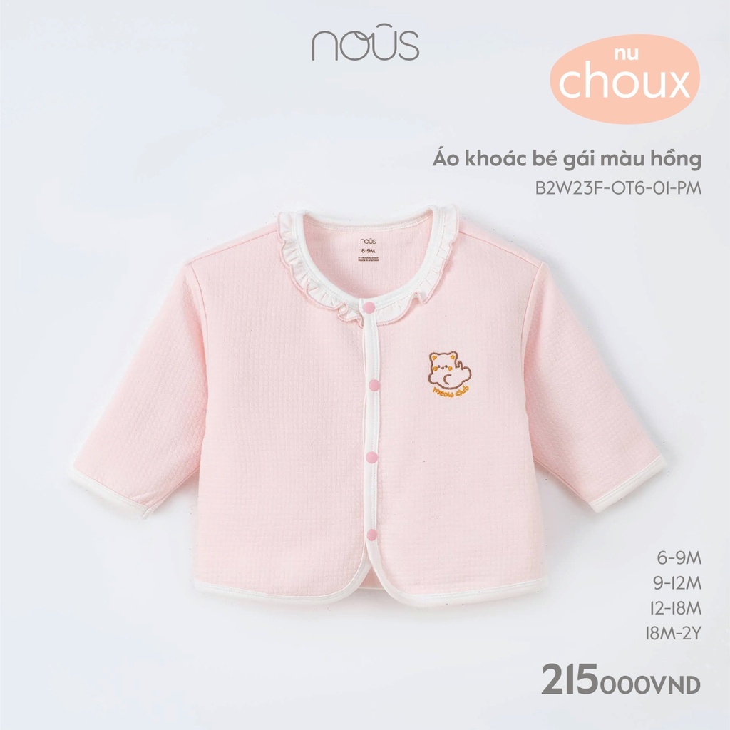 NOUS - Áo khoác bé gái màu hồng - Nu Choux - 9M 6M 12M 18M SS23 - babywearvn