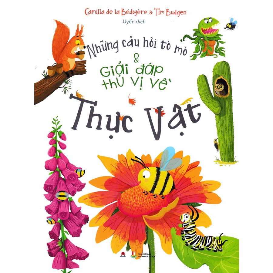 Sách - Những Câu Hỏi Tò Mò Và Giải Đáp Thú Vị Về Thực Vật - HH