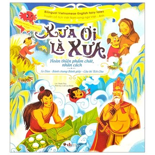 Sách bộ sách truyện cổ tích việt nam chọn lọc song ngữ việt-anh - xưa ơi là xưa