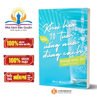 Sách - Khoẻ hơn 10 tuổi nhờ uống nước đúng cách