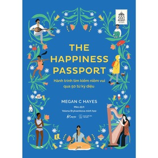 Sách - the happiness passport - hành trình tìm kiếm niềm vui qua 50 từ kỳ diệu
