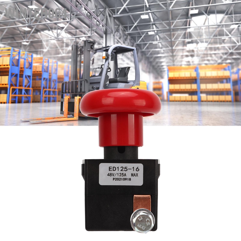 Winter064 Công tắc dừng khẩn cấp 48V 125A Hợp kim loại Nút ED125‑16 Phù hợp với hầu hết các xe nâng hàng