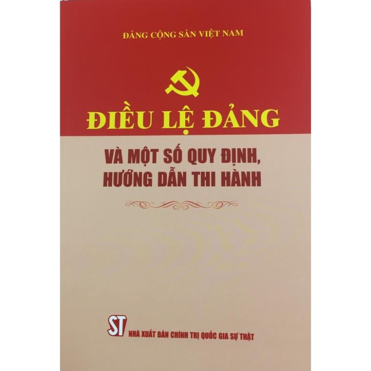 Sách Điều Lệ Đảng Và Một Số Quy Định Hướng Dẫn Thi Hành - Nhà Sách Sự Thật
