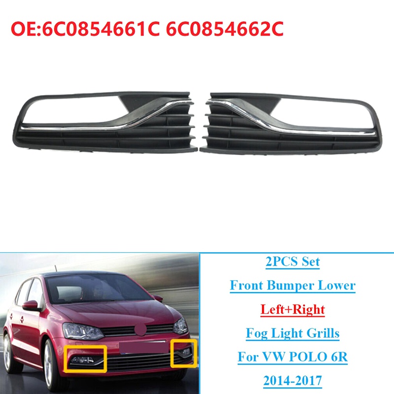 Khung Lưới Bảo Vệ Đèn Sương Mù Trái Phải Cho VW POLO 6R 2014-2017 6C0854661Phụ Kiện Chuyên Dụng Dành Cho Xe Hơi C 6C 6C0854662Phụ Kiện Trang Trí Xe Hơi Chữ C Chất Lượng Cao
