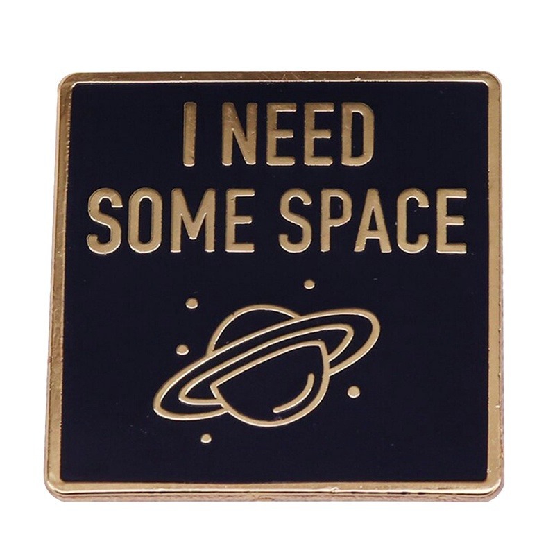 Ygt Ghim Cài Áo Hình Câu Trích Dẫn I Need Some Space Không Gian Màu Vàng Kim Dành Cho Nam Nữ