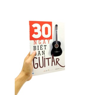 Sách 30 Ngày Biết Đàn Guitar (Tái Bản 2023)