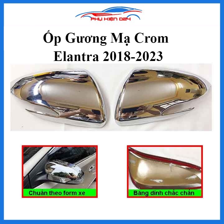 Ốp gương Elantra 2018-2019-2020-2021-2022-2023 mạ crom bảo vệ chống trầy trang trí làm đẹp xe