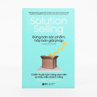 Sách - solution selling - đừng bán sản phẩm, hãy bán giải pháp 219k