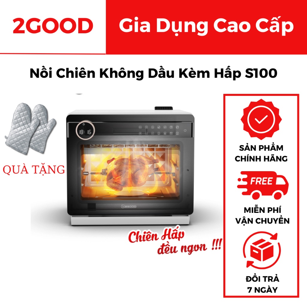 Nồi Chiên Không Dầu Kèm Hấp 2GOOD S100 Dung tích 20L Lồng tự đảo 360° Lòng Nồi Và Phụ Kiện INOX 304 - Chính Hãng