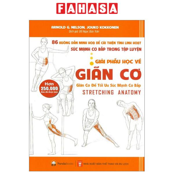 Sách Giải Phẫu Học Về Giãn Cơ - Giãn Cơ Để Tối Ưu Sức Mạnh Cơ Bắp (Tái Bản 2023)