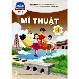 Sách Mĩ Thuật 4 - Bản 1 (Chân Trời Sáng Tạo) (2023)