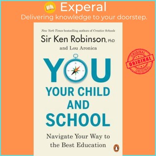 Sách - You, Your Child, and School : Navigate Your Way to the Best Education by Sir Ken Robinson