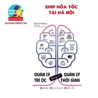 Sách - Quản lý trí óc thay vì quản lý thời gian