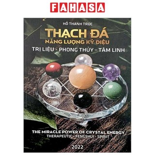 Sách thạch đá - năng lượng kỳ diệu - trị liệu, phong thủy, tâm linh