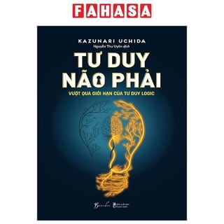 Sách tư duy não phải - vượt qua giới hạn của tư duy logic