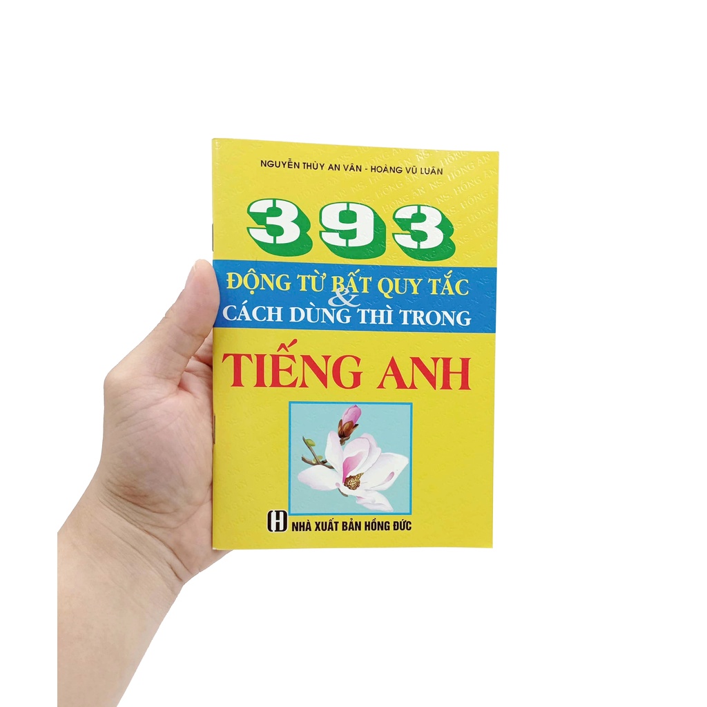 Sách 393 Động Từ Bất Quy Tắc Và Cách Dùng Thì Trong Tiếng Anh