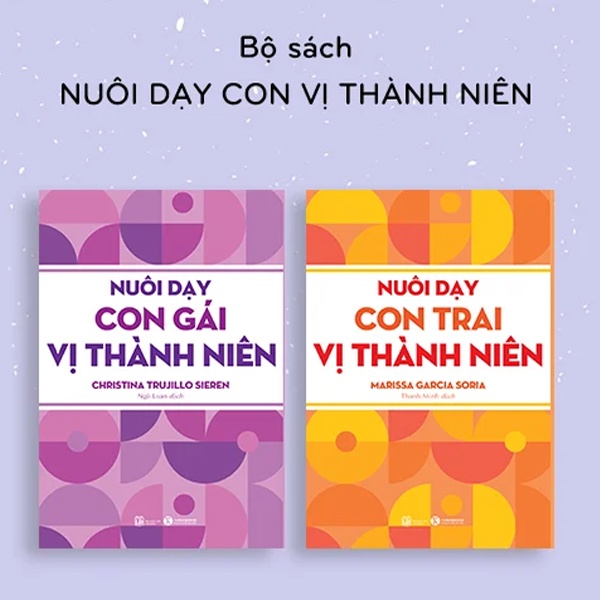 Sách Nuôi Dạy Con Gái Vị Thành Niên & Nuôi Dạy Con Trai Vị Thành Niên (Combo/Lẻ Tùy Chọn )