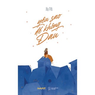 Sách - Yêu Sao Để Không Đau (TIME)