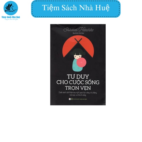 Sách Tư duy cho cuộc sống trọn vẹn, Tân Việt, Tiệm sách nhà Huệ