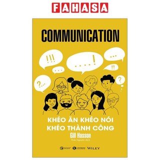 Sách Communication - Khéo Ăn Khéo Nói Khéo Thành Công