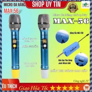 Micro Không Dây Max 56 Chính Hãng Cao Cấp, Kết Nối cho Loa kéo, Loa vi tính, Sound Card, Mixer - Mic có thể sạc
