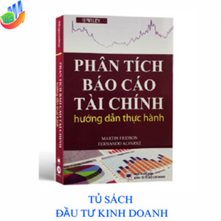 Sách - Phân Tích Báo Cáo Tài Chính Hướng Dẫn Thực Hành