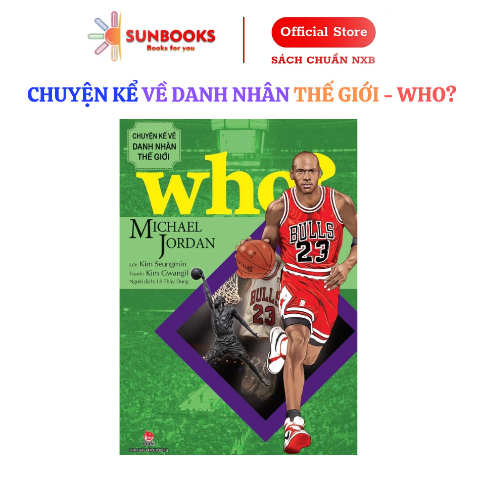 Sách - Chuyện kể về danh nhân thế giới - Who? Michael Jordan