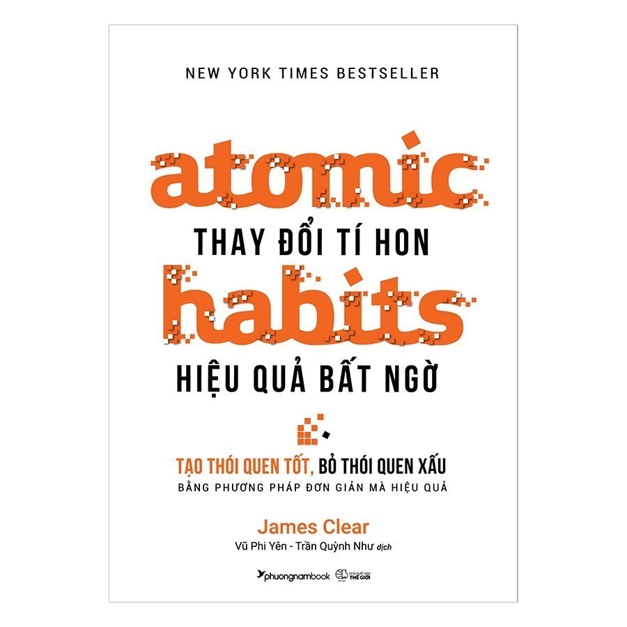 Sách - Atomic Habits: Thay Đổi Tí Hon Hiệu Quả Bất Ngờ (Phương Nam)